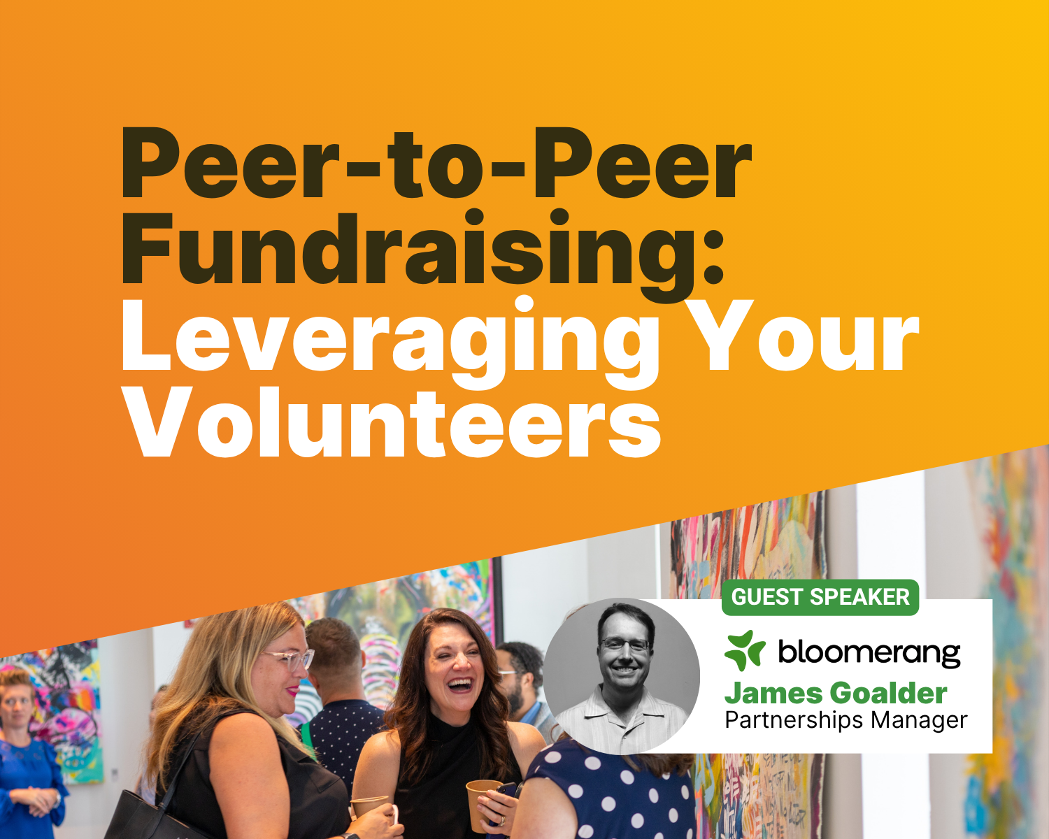 Peer-to-Peer Fundraising: Leveraging Your Volunteers