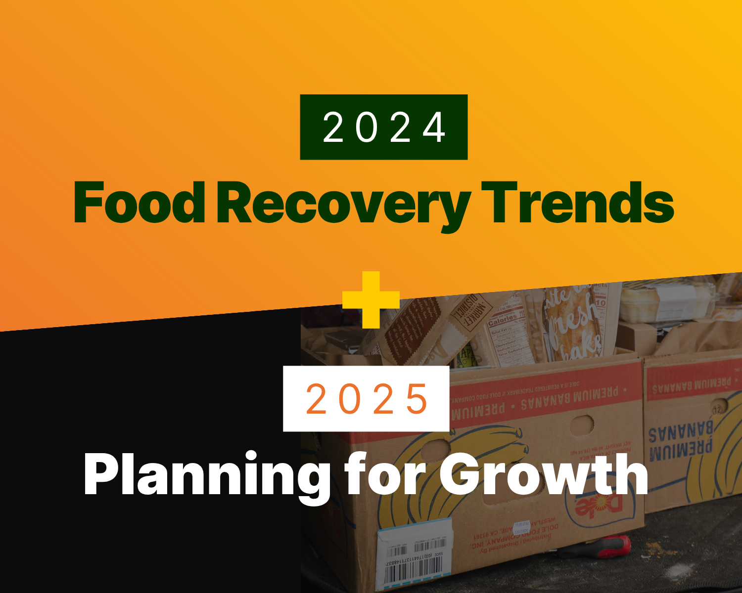 2024 Food Recovery Trends & Planning for 2025 Growth