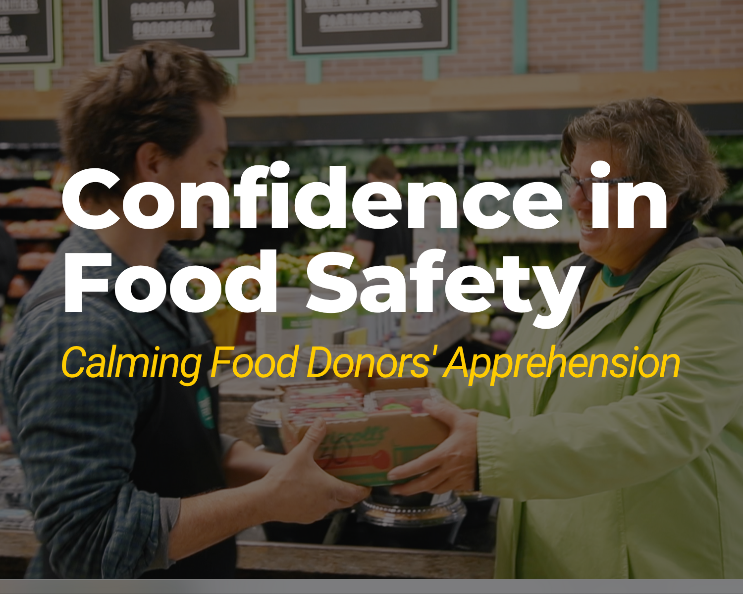 Confidence in Food Safety: Calming Food Donors’ Apprehension