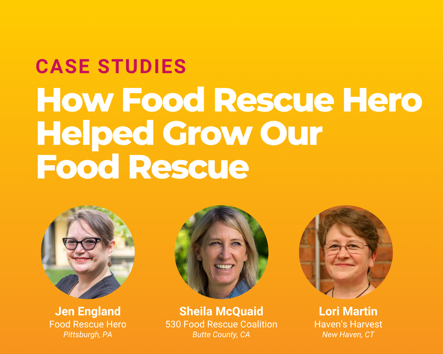 Case Studies: How Food Rescue Hero Helped Grow Our Food Rescue