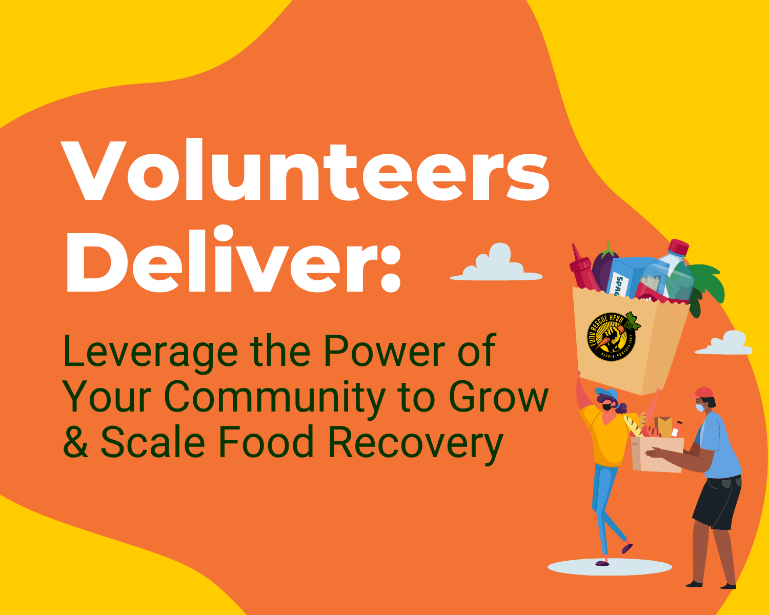 Volunteers Deliver: the Power of Community to Grow & Scale Food Recovery